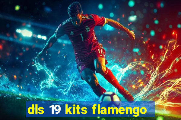 dls 19 kits flamengo